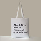 LA BELLE VIE - TOTE BAG BLANC - SÉRIGRAPHIE - 100% COTON